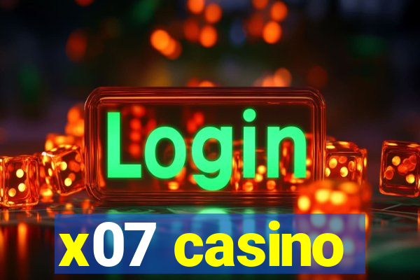 x07 casino